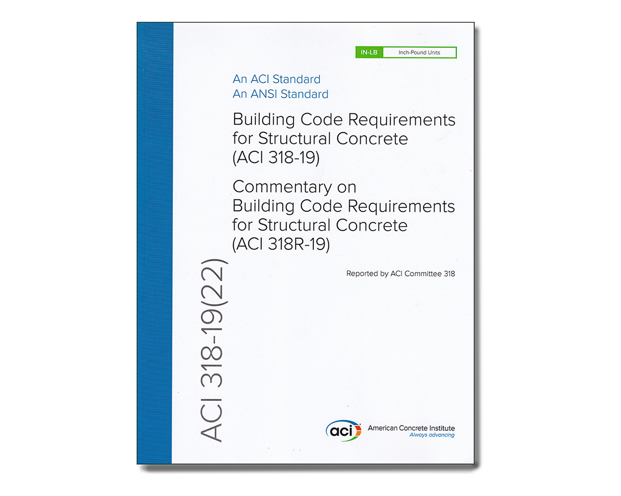  (2019 Edition) Building Code Requirements for Structural Concrete and Commentary ACI 318 