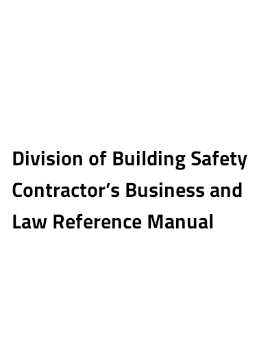 Division of Building Safety Contractor’s Business & Law Reference Manual