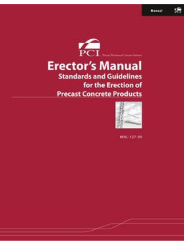 Erector’s Manual Standard & Guidelines for the Erection of Precast Concrete Products