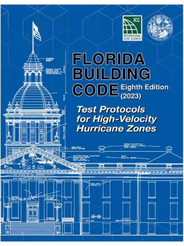 Florida Building Code 2020 - Test Protocols for High Wind Velocity Hurricane Zones 