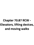 Chapter 70.87 RCW - Elevators, lifting devices, and moving walks