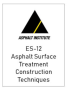 ES-12 Asphalt Surface Treatments - Construction Techniques