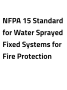 NFPA 15 Standard for Water Spray Fixed Systems for Fire Protection