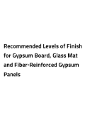 Recommended Levels of Finish for Gypsum Board, Glass Mat and Fiber‐Reinforced Gypsum Panels 