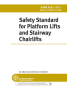 Safety Standard for Platform Lifts and Stairway Chairlifts ASME A18.1a 