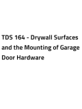 TDS 164 - Drywall Surfaces and the Mounting of Garage Door Hardware