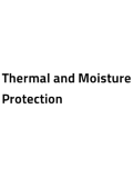 Thermal and Moisture Protection