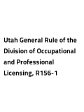 Utah General Rule of the Division of Occupational and Professional Licensing, R156-1