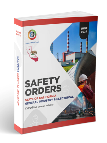 State of California General Industry & Electrical Safety Orders (OSHA) - 2022 edition 
