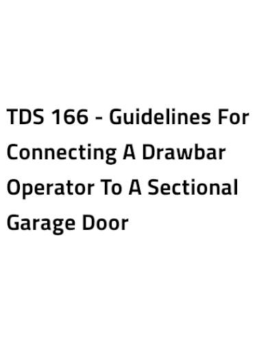TDS 166 - Guidelines For Connecting A Drawbar Operator To A Sectional Garage Door